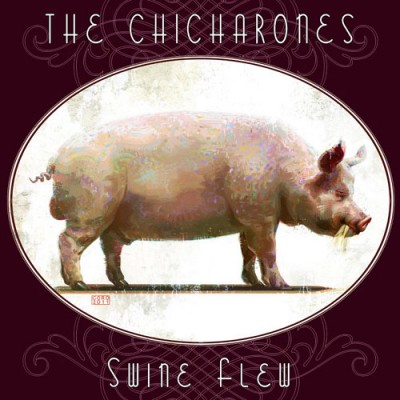The Chicharones – Swine Flew (CD) (2012) (FLAC + 320 kbps)