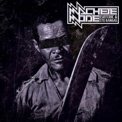 Esoteric & Stu Bangas – Machete Mode (CD) (2013) (FLAC + 320 kbps)