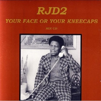 RJD2 – Your Face Or Your Kneecaps: Mix CD (2001) (FLAC + 320 kbps)