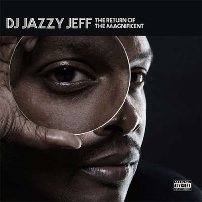 DJ Jazzy Jeff – Return Of The Magnificent (CD) (2007) (FLAC + 320 kbps)