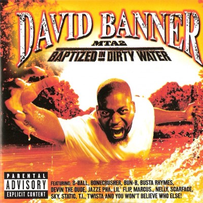 David Banner – MTA2: Baptized In Dirty Water (CD) (2003) (FLAC + 320 kbps)
