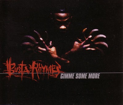 Busta Rhymes – Gimme Some More (CDS) (1998) (FLAC + 320 kbps)