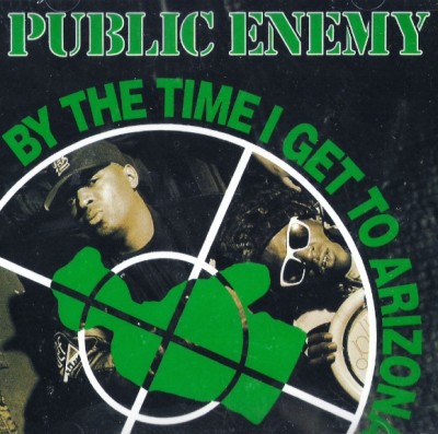 Public Enemy – By The Time I Get To Arizona (CDS) (1991) (FLAC + 320 kbps)
