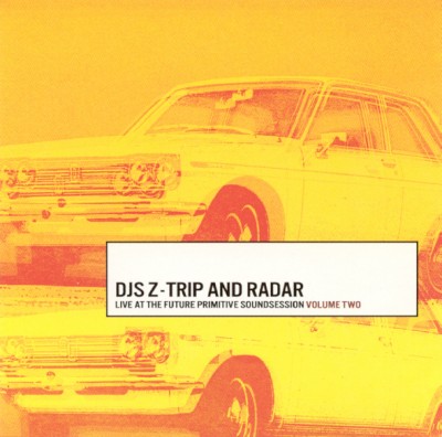 DJ Z-Trip & DJ Radar – Live At The Future Primitive Soundsession Volume Two (CD) (1999) (FLAC + 320 kbps)