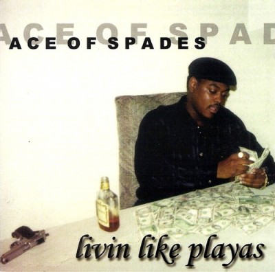 Ace Of Spades – Livin Like Playas (CD) (1997) (320 kbps)