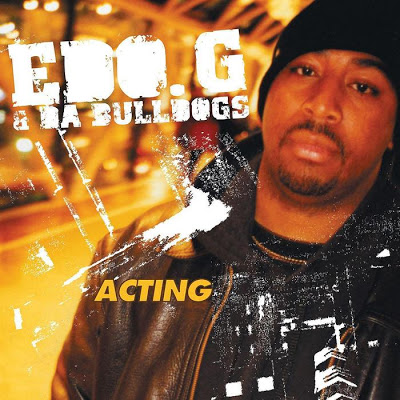 Edo. G & Da Bulldogs – Acting (Reissue CD) (1996-2008) (FLAC + 320 kbps)