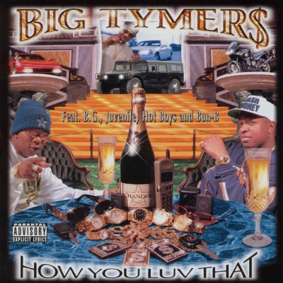 Big Tymers – How You Luv That (CD) (1997) (FLAC + 320 kbps)