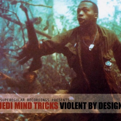 Jedi Mind Tricks – Violent By Design (CD) (2000) (FLAC + 320 kbps)