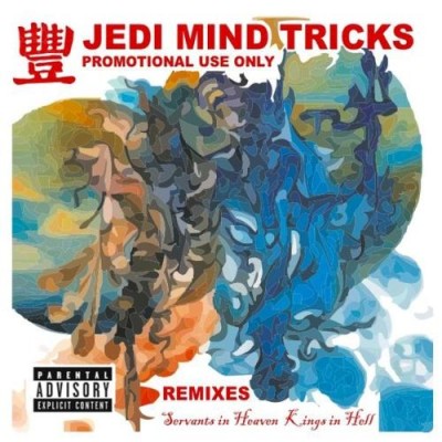 Jedi Mind Tricks – Servants In Heaven, Kings In Hell: Remixes (CD) (2006) (FLAC + 320 kbps)
