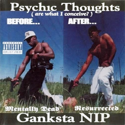 Ganksta NIP – Psychic Thoughts (Are What I Concieve?) (CD) (1993) (FLAC + 320 kbps)