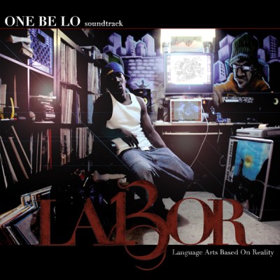 One Be Lo – L.A.B.O.R: Language Arts Based On Reality (CD) (2011) (FLAC + 320 kbps)