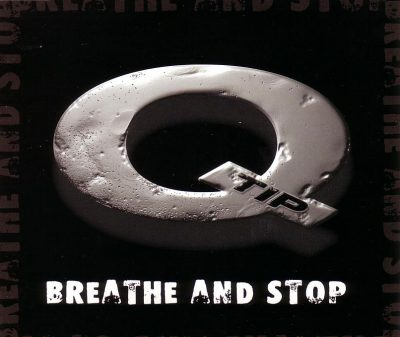 Q-Tip – Breathe & Stop (UK CDS) (2000) (FLAC + 320 kbps)