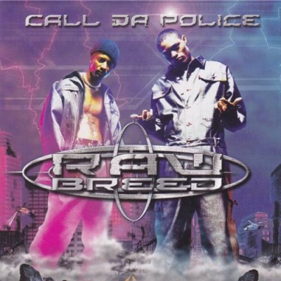 Raw Breed - Call Da Police