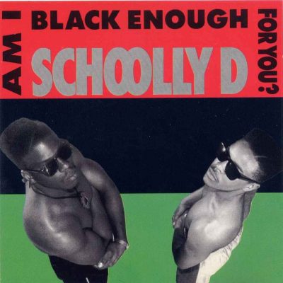 Schoolly D – Am I Black Enough For You? (CD) (1989) (FLAC + 320 kbps)