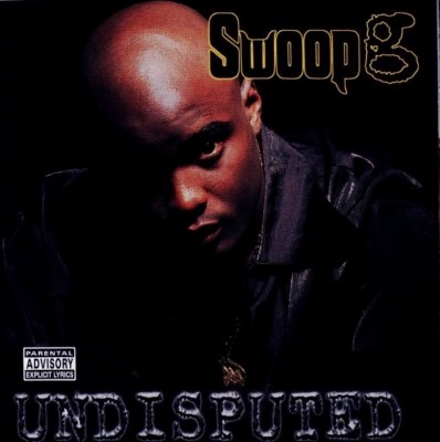 Swoop G – Undisputed (CD) (1997) (FLAC + 320 kbps)