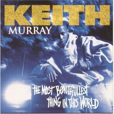 Keith Murray – The Most Beautifullest Thing In This World (CD) (1994) (FLAC + 320 kbps)