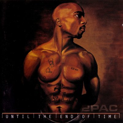 2Pac – Until The End Of The Time (2xCD) (2001) (FLAC + 320 kbps)