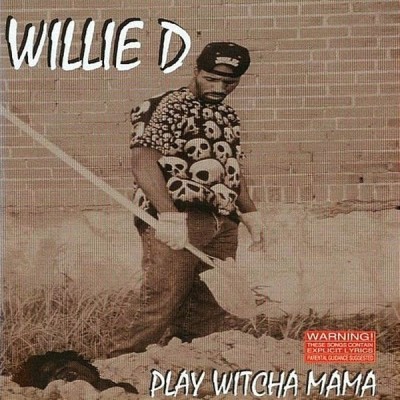 Willie D – Play Witcha Mama (CD) (1994) (FLAC + 320 kbps)