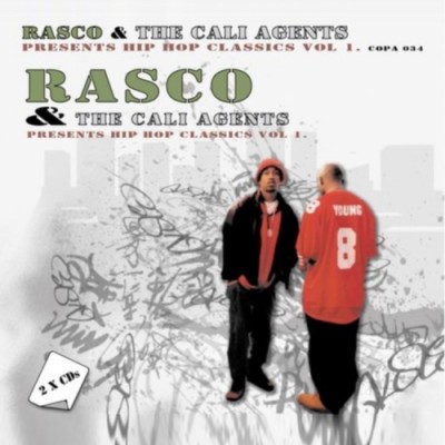 Rasco & The Cali Agents – Hip Hop Classics Vol. 1 (2xCD) (2003) (FLAC + 320 kbps)