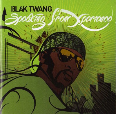 Blak Twang – Speaking From Xperience (2008) (CD) (FLAC + 320 kbps)