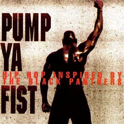VA – Pump Ya Fist: Hip Hop Inspired By The Black Panthers (CD) (1995) (FLAC + 320 kbps)