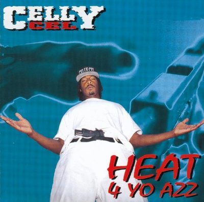 Celly Cel – Heat 4 Yo Azz (CD) (1994) (FLAC + 320 kbps)