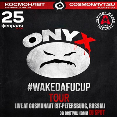 Onyx – #WakeDaFucUp Tour (Live @ Cosmonavt, St-Petersburg, Russia 25.02.2014) (WEB) (FLAC + 320 kbps)