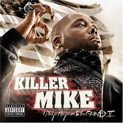 Killer Mike – I Pledge Allegiance To The Grind II (CD) (2008) (FLAC + 320 kbps)
