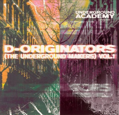 VA – D-Originators: The Underground Makers, Vol. 1 (CD) (2002) (FLAC + 320 kbps)