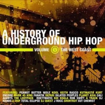 VA – A History Of Underground Hip Hop Vol. 1: The West Coast (2006) (FLAC + 320 kbps)