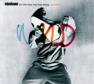 VA – Vibrations: It’s The New Hip Hop Thing Vol. 1 (CD) (2009) (FLAC + 320 kbps)