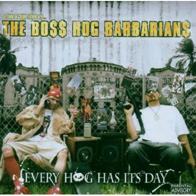 The Boss Hog Barbarians – Every Hog Has Its Day (CD) (2006) (FLAC + 320 kbps)