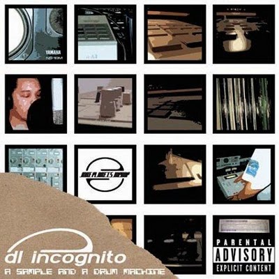 DL Incognito – A Sample And A Drum Machine (CD) (2002) (FLAC + 320 kbps)