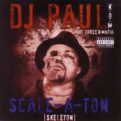 DJ Paul – Scale-A-Ton (CD) (2009) (FLAC + 320 kbps)