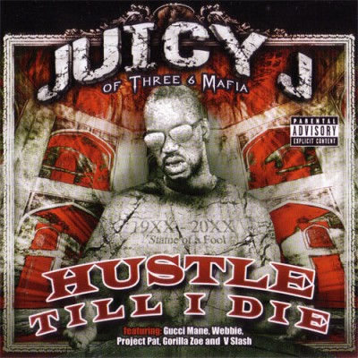 Juicy J – Hustle Til I Die (CD) (2009) (FLAC + 320 kbps)