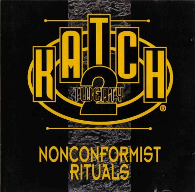 Katch 22 – Nonconformist Rituals (1994) (CD) (FLAC + 320 kbps)