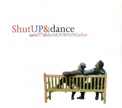 Shut Up & Dance ‎– Save It Till The Mourning After (1994) (CDM) (320 kbps)
