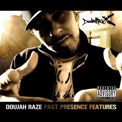 Doujah Raze – Past Presence Features (CD) (2006) (FLAC + 320 kbps)