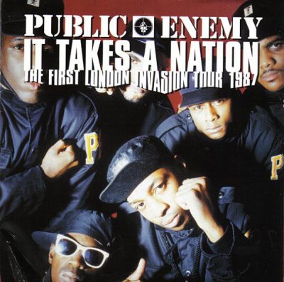 Public Enemy – It Takes A Nation: The First London Invasion Tour 1987 (2005) (CD) (FLAC + 320 kbps)