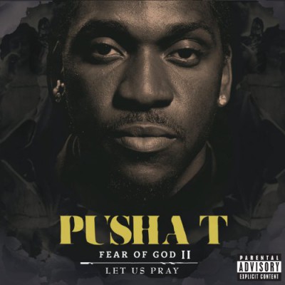 Pusha T – Fear Of God II: Let Us Pray (CD) (2011) (FLAC + 320 kbps)