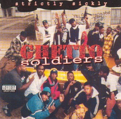 Ghetto Soldiers – Strictly Sickly (CD) (1995) (FLAC + 320 kbps)