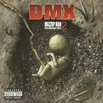 DMX – Wazzup Man? The Greatest Hits (CD) (2003) (FLAC + 320 kbps)