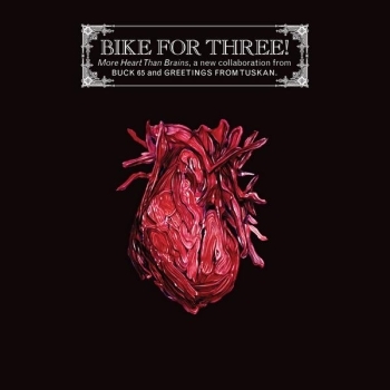 Bike For Three! (Buck 65 & Greetings From Tuscan) – More Heart Than Brains (2009) (CD) (FLAC + 320 kbps)