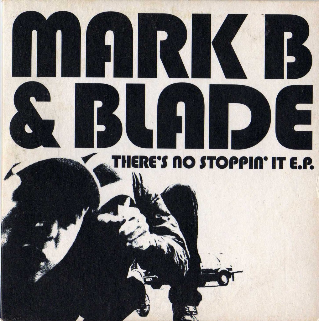 Mark B & Blade – There’s No Stoppin’ It (2001) (CD EP) (FLAC + 320 kbps)