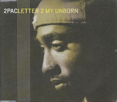 2Pac – Letter 2 My Unborn (CDM) (2001) (FLAC + 320 kbps)