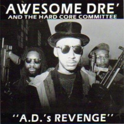 Awesome Dre’ & The Hard Core Committee – A.D.’s Revenge (CD) (1993) (FLAC + 320 kbps)
