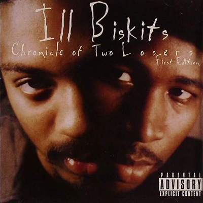 Ill Biskits – Chronicle Of Two Losers: First Edition (CD) (1996) (320 kbps)