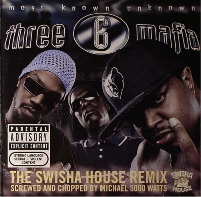 Three 6 Mafia – Most Known Unknown (Screwed & Chopped) (CD) (2005) (FLAC + 320 kbps)
