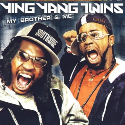 Ying Yang Twins – My Brother & Me (CD) (2004) (FLAC + 320 kbps)