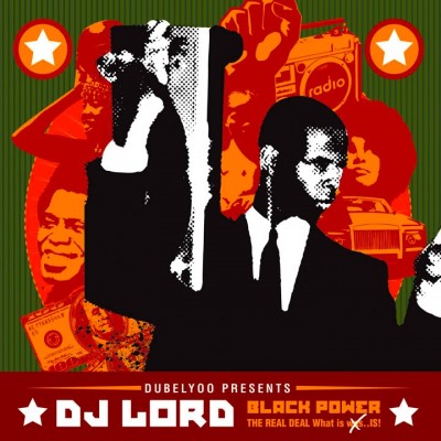 DJ Lord – Black Power The Real Deal (What It Was..Is!) (CD) (2008) (FLAC + 320 kbps)